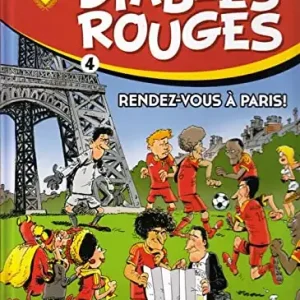 Les Diables Rouges Tome 4 Rendez-vous à Paris ! par Bercovici